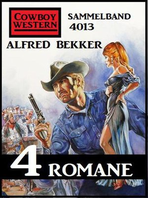 cover image of Cowboy Western Sammelband 4013 – 4 Romane